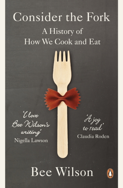 Consider the Fork : A History of How We Cook and Eat, EPUB eBook