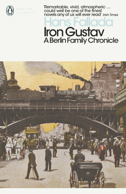 Iron Gustav : A Berlin Family Chronicle, EPUB eBook