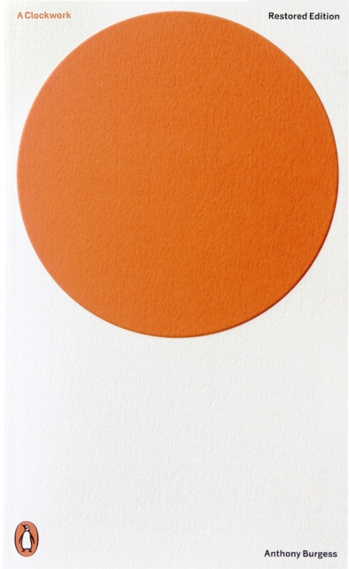 A Clockwork Orange : Restored Edition, EPUB eBook