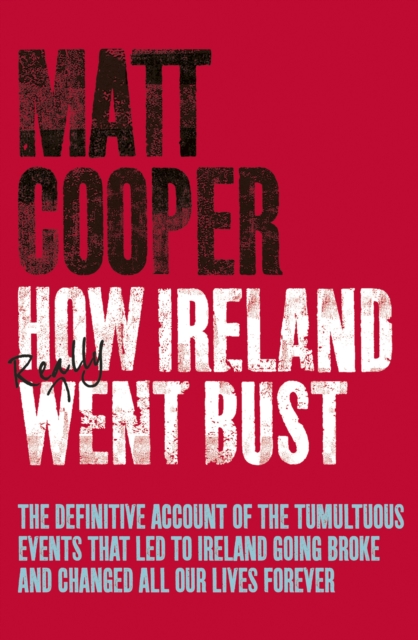 How Ireland Really Went Bust, EPUB eBook