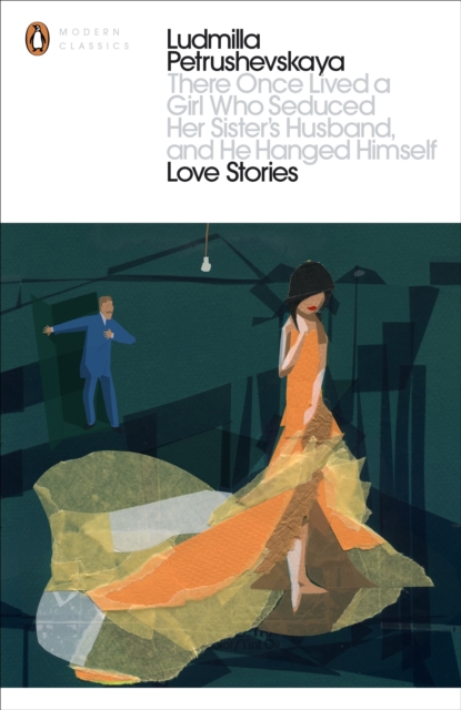 There Once Lived a Girl Who Seduced Her Sister's Husband, And He Hanged Himself: Love Stories, EPUB eBook