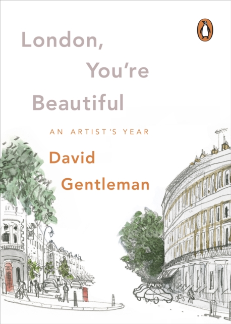 London, You're Beautiful : An Artist's Year, EPUB eBook