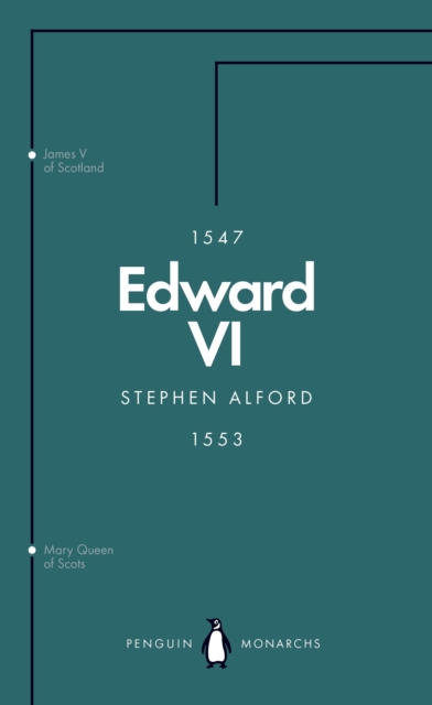 Edward VI (Penguin Monarchs) : The Last Boy King, EPUB eBook