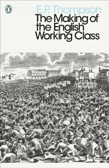 The Making of the English Working Class, Paperback / softback Book