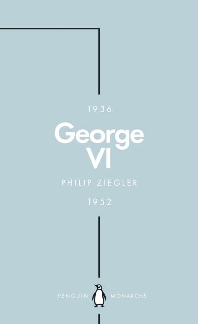 George VI (Penguin Monarchs) : The Dutiful King, EPUB eBook