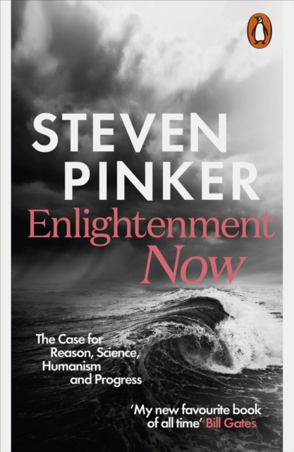 Enlightenment Now : The Case for Reason, Science, Humanism, and Progress, EPUB eBook