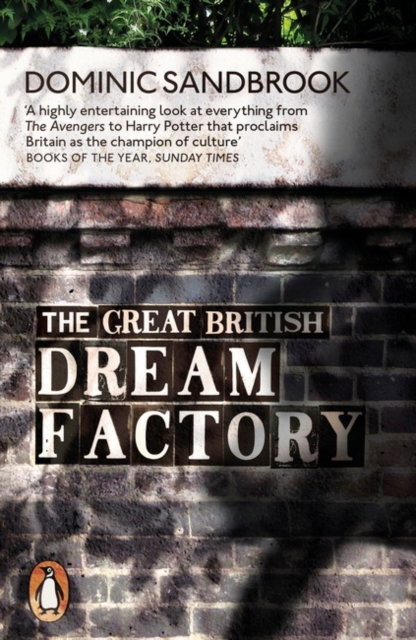 The Great British Dream Factory : The Strange History of Our National Imagination, Paperback / softback Book
