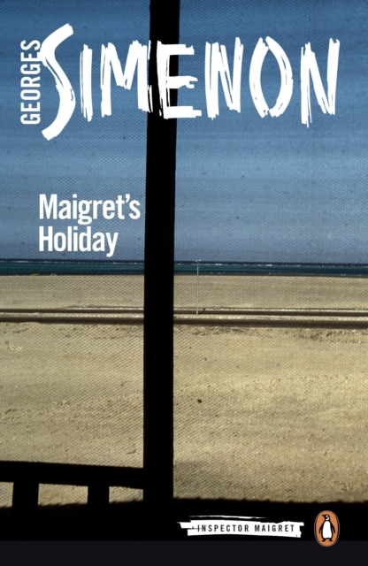 Maigret's Holiday : Inspector Maigret #28, EPUB eBook