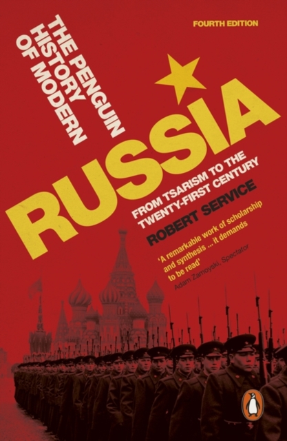 The Penguin History of Modern Russia : From Tsarism to the Twenty-first Century, Paperback / softback Book