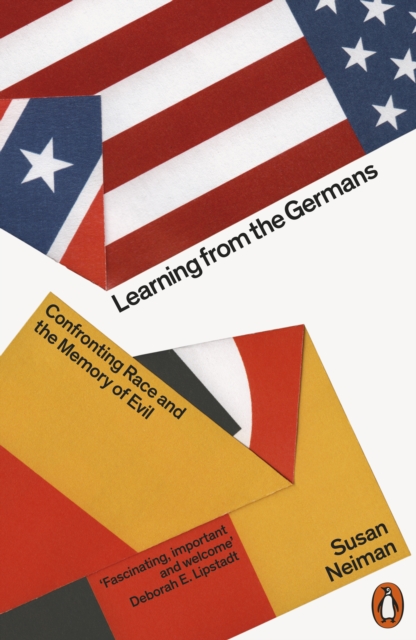 Learning from the Germans : Confronting Race and the Memory of Evil, Paperback / softback Book