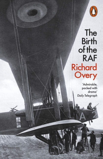 The Birth of the RAF, 1918 : The World's First Air Force, Paperback / softback Book