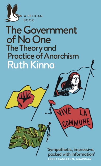 The Government of No One : The Theory and Practice of Anarchism, EPUB eBook