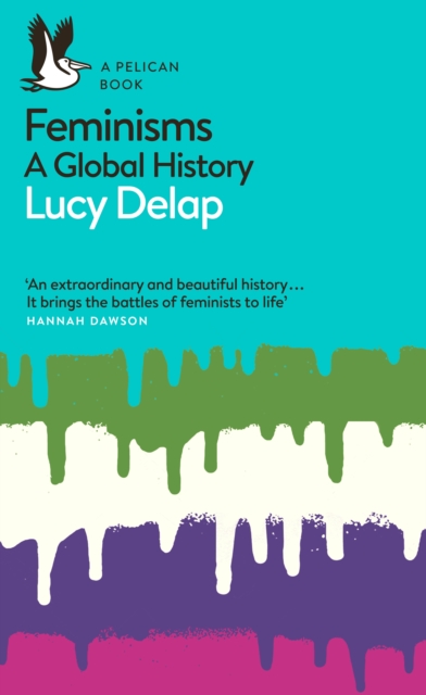 Feminisms : A Global History, EPUB eBook