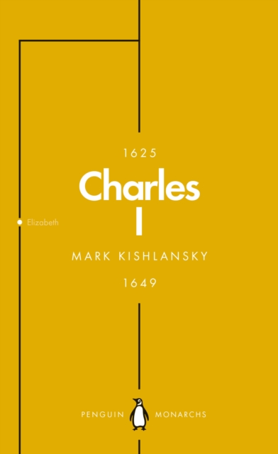 Charles I (Penguin Monarchs) : An Abbreviated Life, Paperback / softback Book