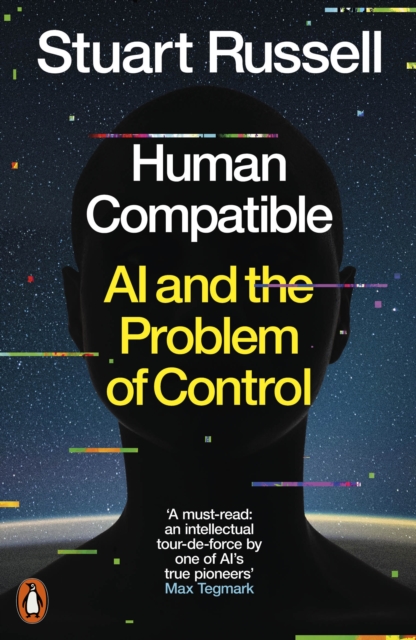 Human Compatible : AI and the Problem of Control, Paperback / softback Book