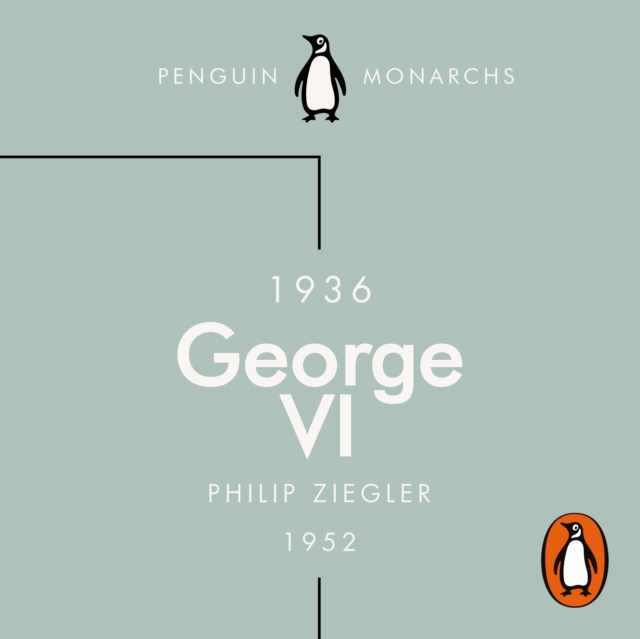 George VI (Penguin Monarchs) : The Dutiful King, eAudiobook MP3 eaudioBook