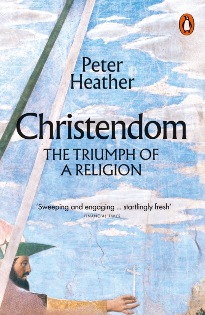 Christendom : The Triumph of a Religion, Paperback / softback Book