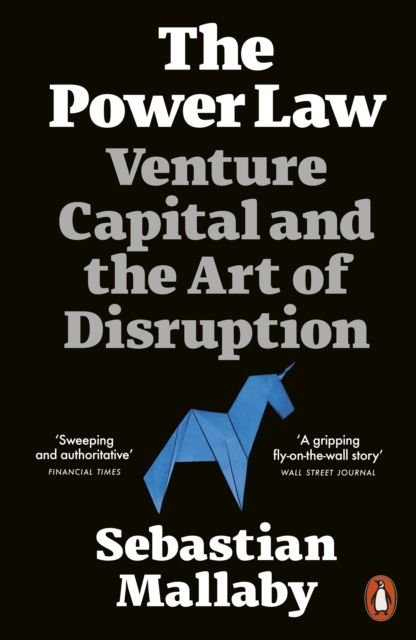The Power Law : Venture Capital and the Art of Disruption, Paperback / softback Book