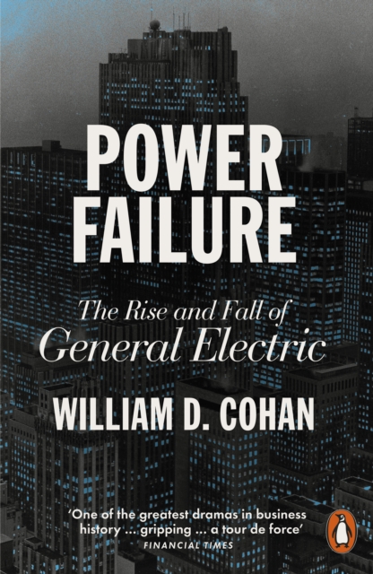 Power Failure : The Rise and Fall of General Electric, Paperback / softback Book