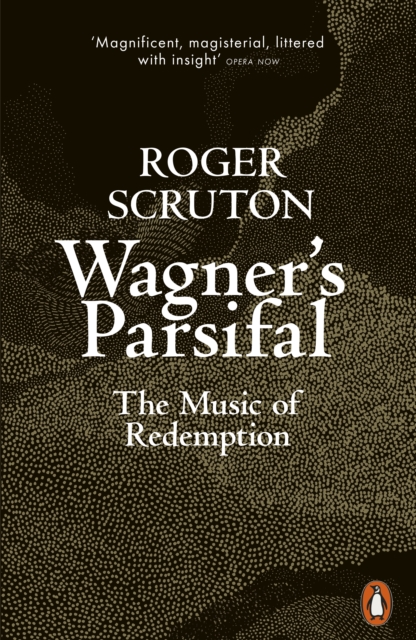Wagner's Parsifal : The Music of Redemption, Paperback / softback Book