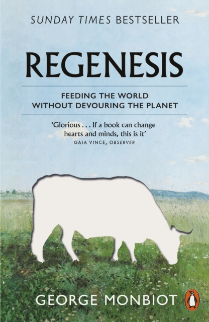 Regenesis : Feeding the World without Devouring the Planet, Paperback / softback Book