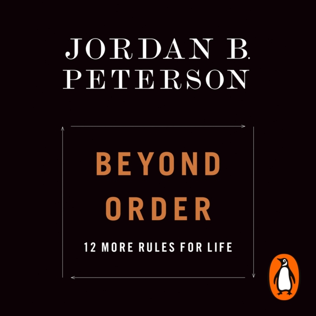 Beyond Order : 12 More Rules for Life, CD-Audio Book