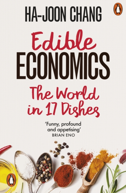 Edible Economics : The World in 17 Dishes, Paperback / softback Book