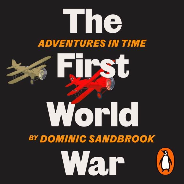 Adventures in Time: The First World War, eAudiobook MP3 eaudioBook