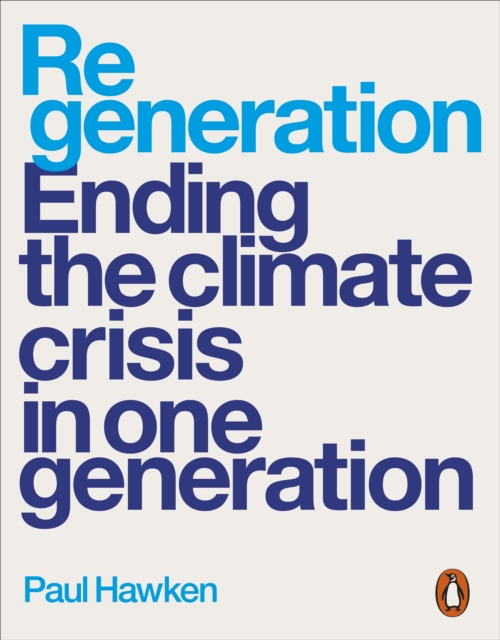 Regeneration : Ending the Climate Crisis in One Generation, EPUB eBook