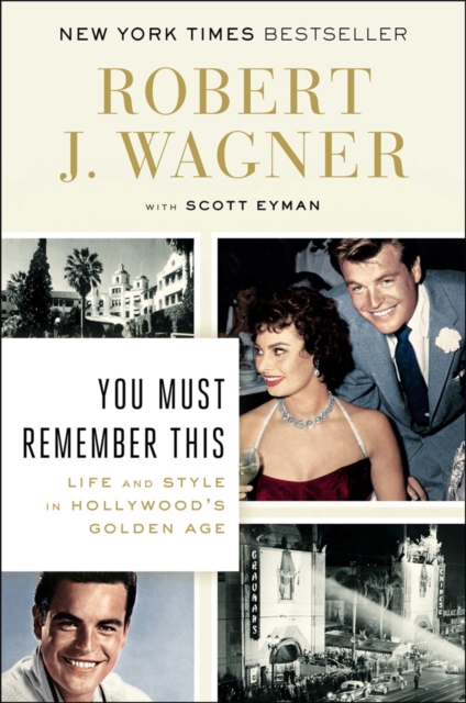 You Must Remember This : Life and Style in Hollywood's Golden Age, Paperback / softback Book