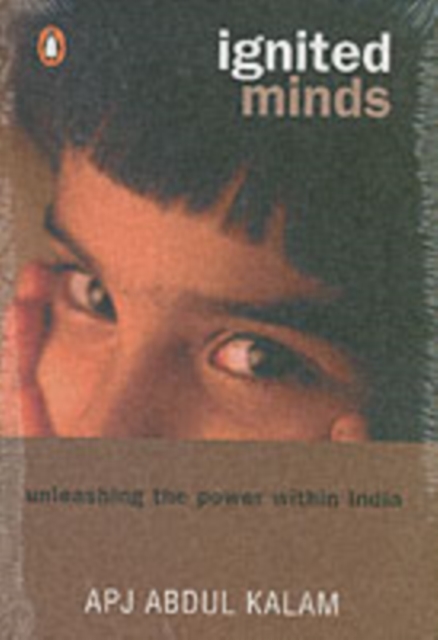 Ignited Minds : Unleashing the Power within India, Paperback Book