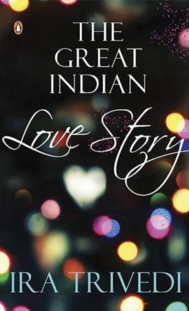The Great Indian Love Story, Paperback / softback Book