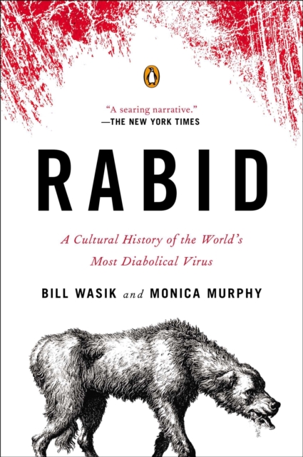Rabid : A Cultural History of the World's Most Diabolical Virus, Paperback / softback Book