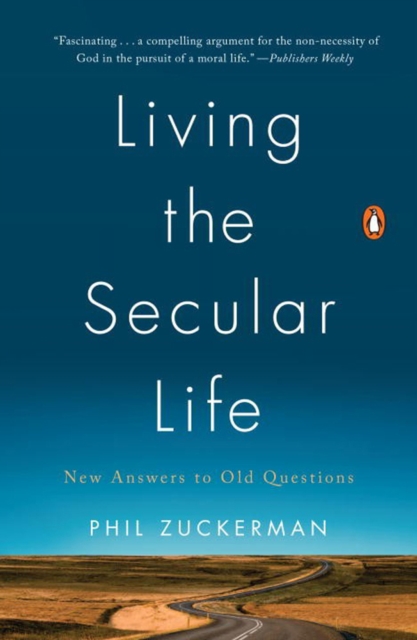 Living The Secular Life : New Answers to Old Questions, Paperback / softback Book
