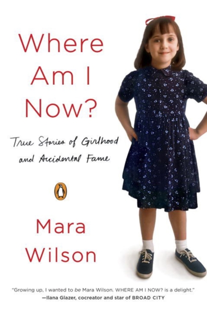 Where Am I Now? : True Stories of Girlhood and Accidental Fame, Paperback / softback Book