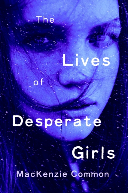 Lives of Desperate Girls, EPUB eBook