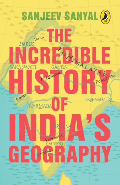 The Incredible History of India'a Geography, Paperback / softback Book