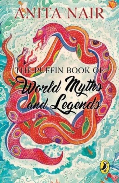 The Puffin Book of World Myths and Legends, Paperback / softback Book