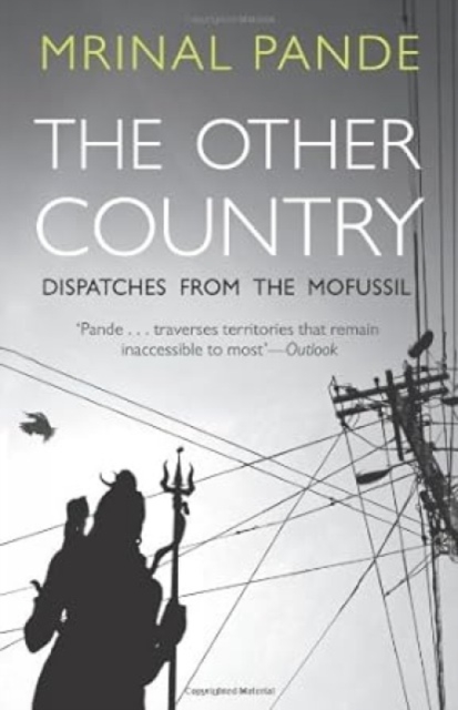 The Other Country : Dispatches From The Mofussil, Hardback Book