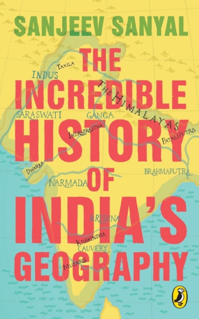 The Incredible History of India's Geography, Paperback / softback Book