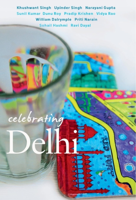 Celebrating Delhi, Hardback Book