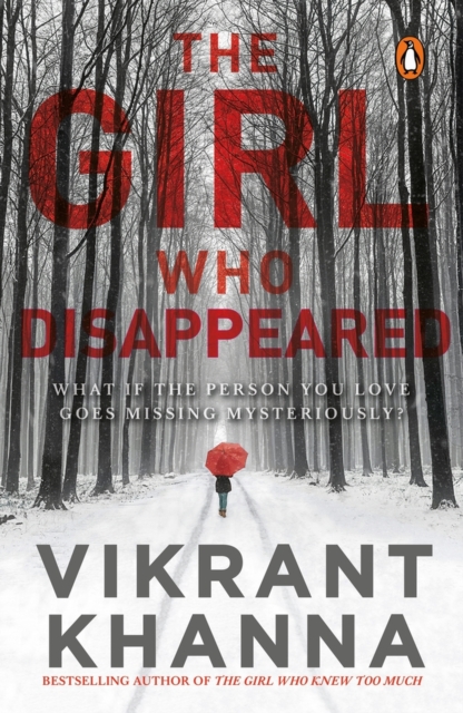 The Girl Who Disappeared : What if the person you love goes missing mysteriously?, Paperback / softback Book