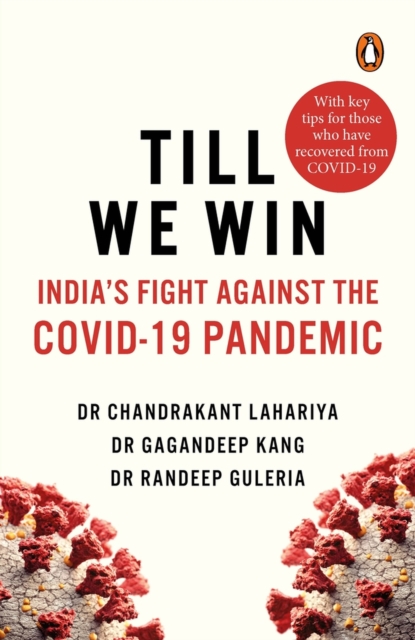 Till We Win : India's Fight Against The Covid-19 Pandemic, Paperback / softback Book