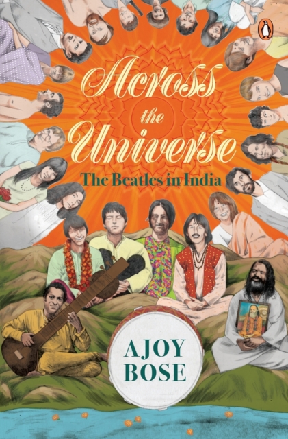 Across the Universe : The Beatles in India, Paperback / softback Book