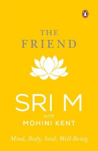 The Friend : Mind, Body, Soul, Well-Being, Paperback / softback Book