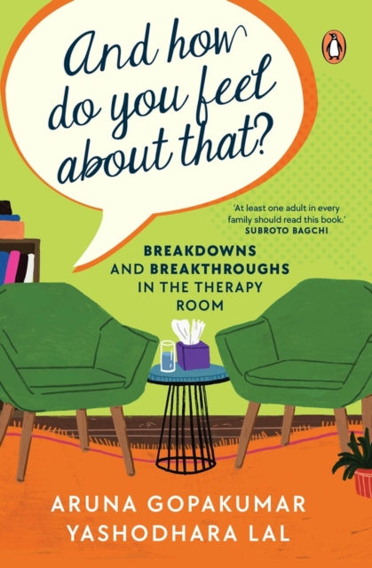 And How Do You Feel About That? : Breakdowns and Breakthroughs in the Therapy Room, Paperback / softback Book