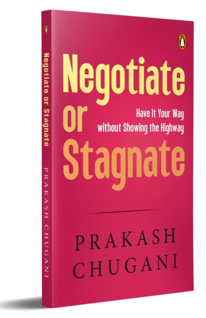 Negotiate or Satgnate : Have It Your Way without Showing the Highway, Paperback / softback Book