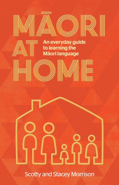 Maori at Home : An Everyday Guide to Learning the Maori Language, EPUB eBook