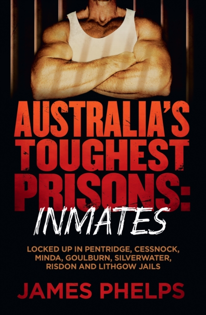 Australia's Toughest Prisons: Inmates, EPUB eBook