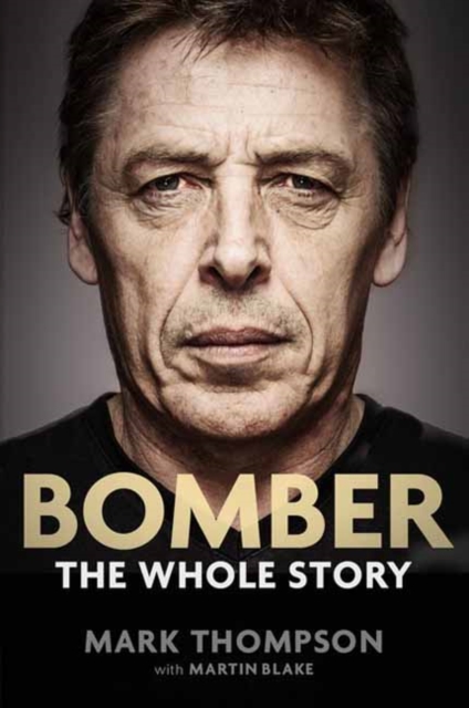 Bomber: The Whole Story, Paperback / softback Book